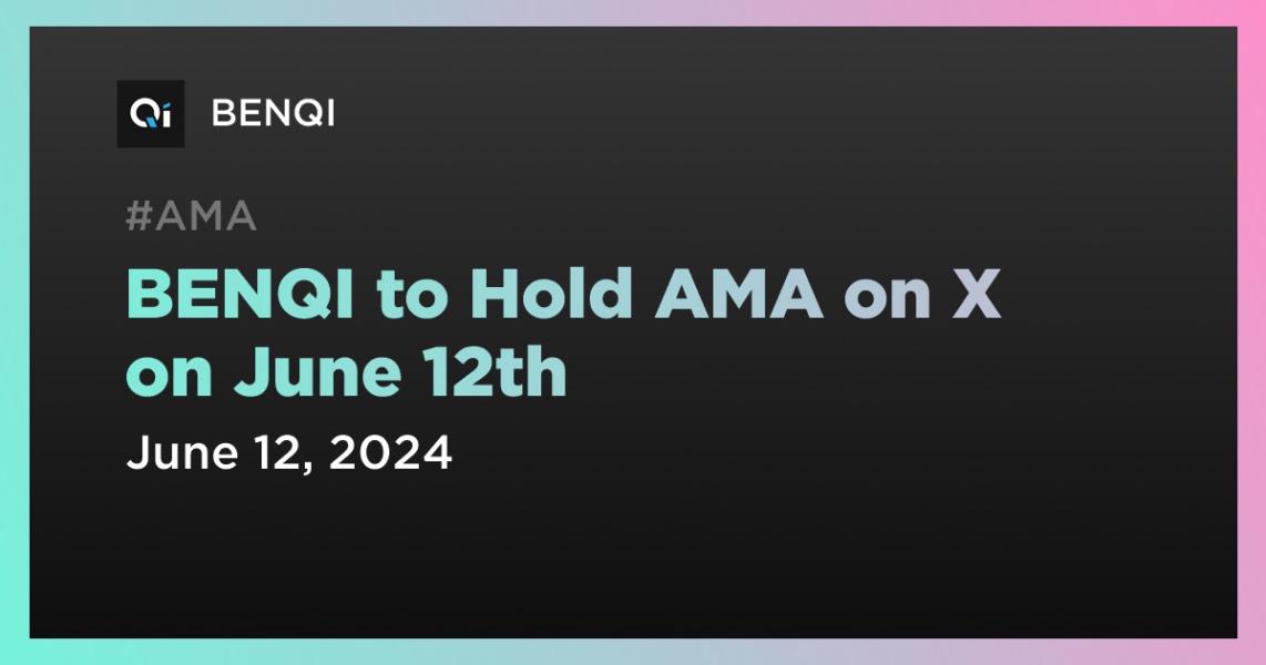 اخبارBENQI to Hold AMA on X on June 12th