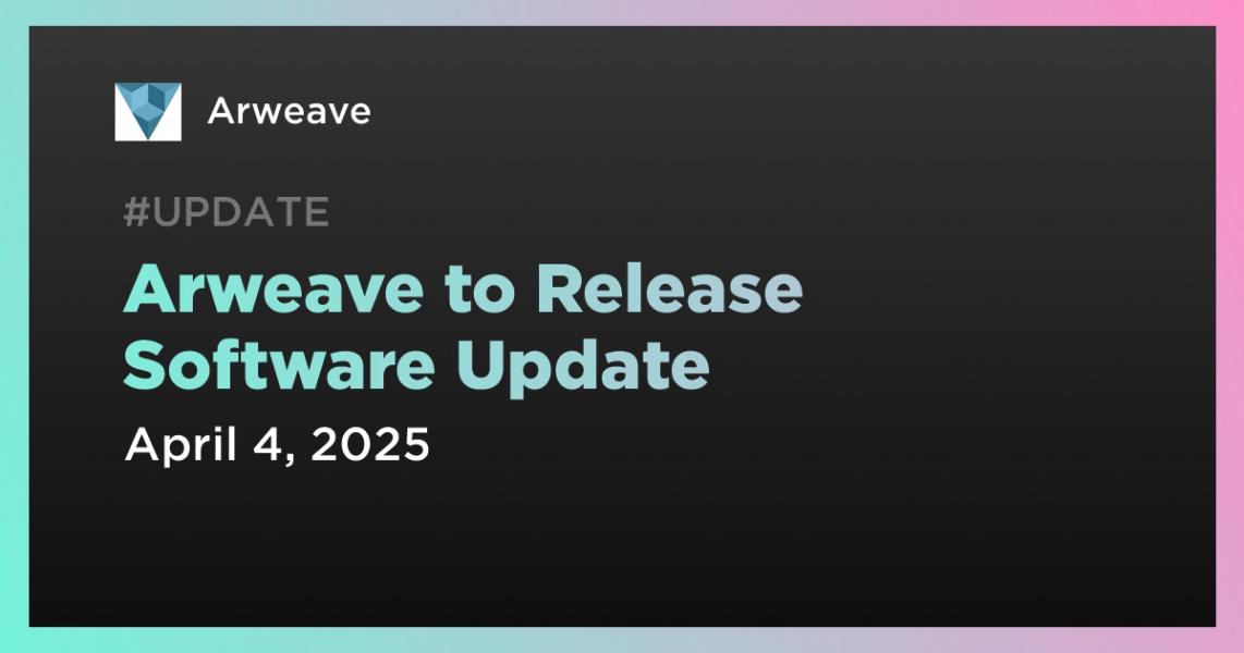 اخبارArweave to Release Software Update