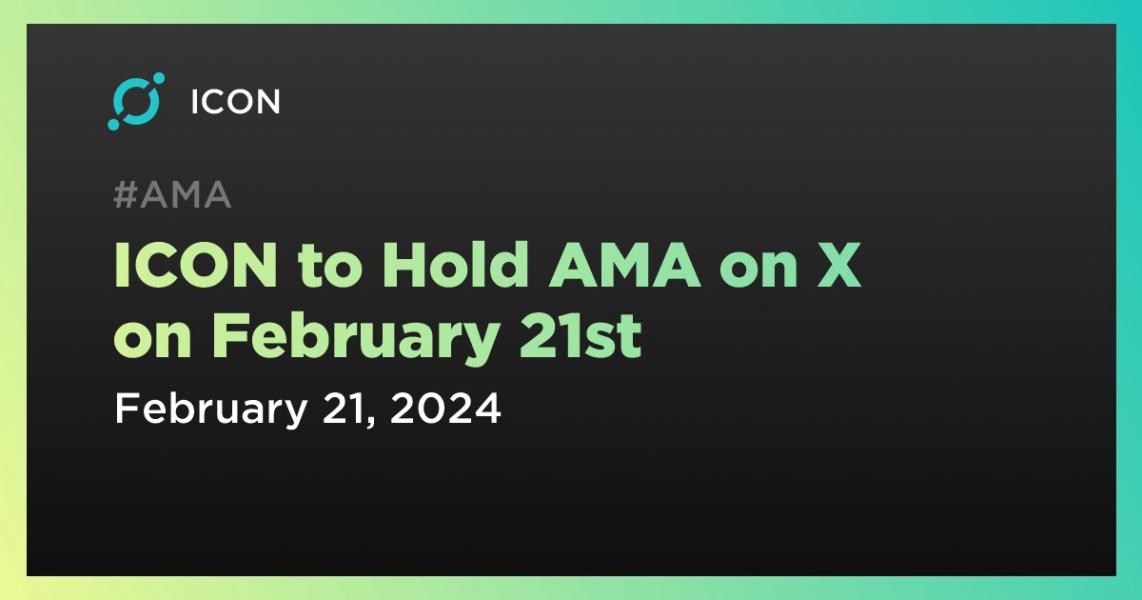 ICON to Hold AMA on X on February 21st